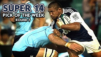 Super 14 Pick of the Week - Round 7