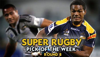 Super Rugby Pick of the Week - Round 8